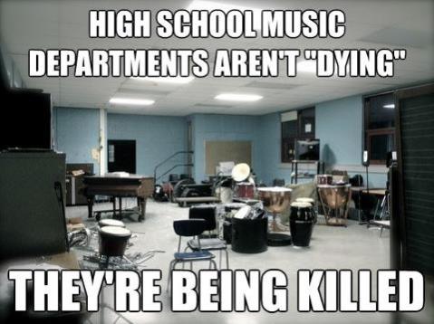 Song Meme on High School Music Programs Dying Or Killed     Get To The Music
